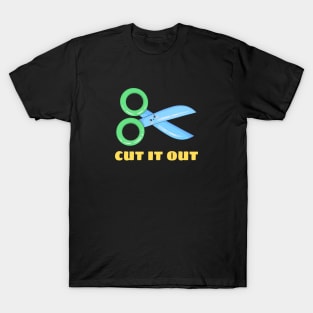 Cut It Out - Cute Scissor Pun T-Shirt